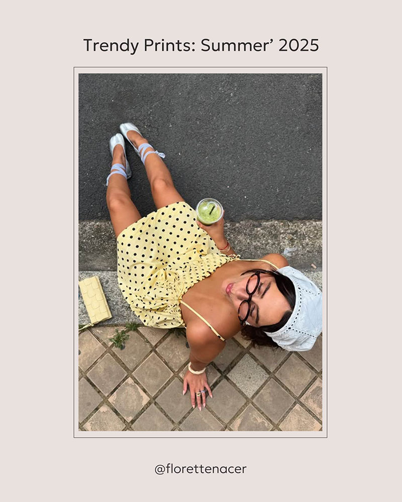 Trendy Prints for Summer’ 2025 by FASHIONISTA