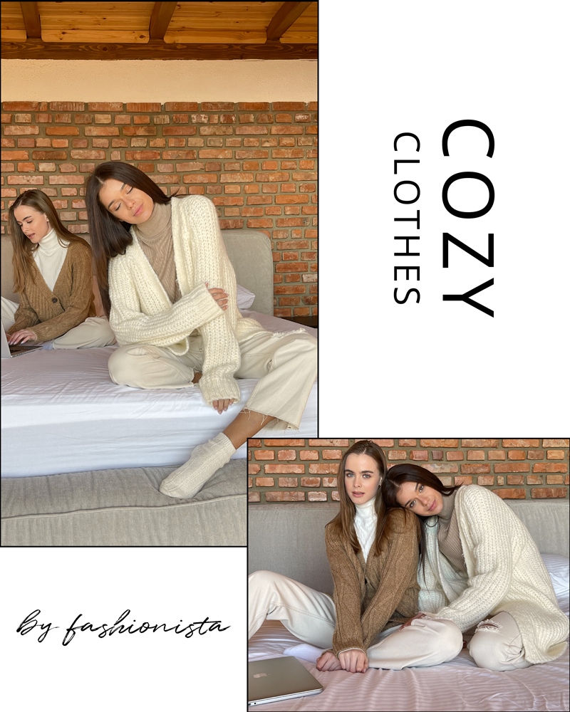 COZY CLOTHES BY FASHIONISTA